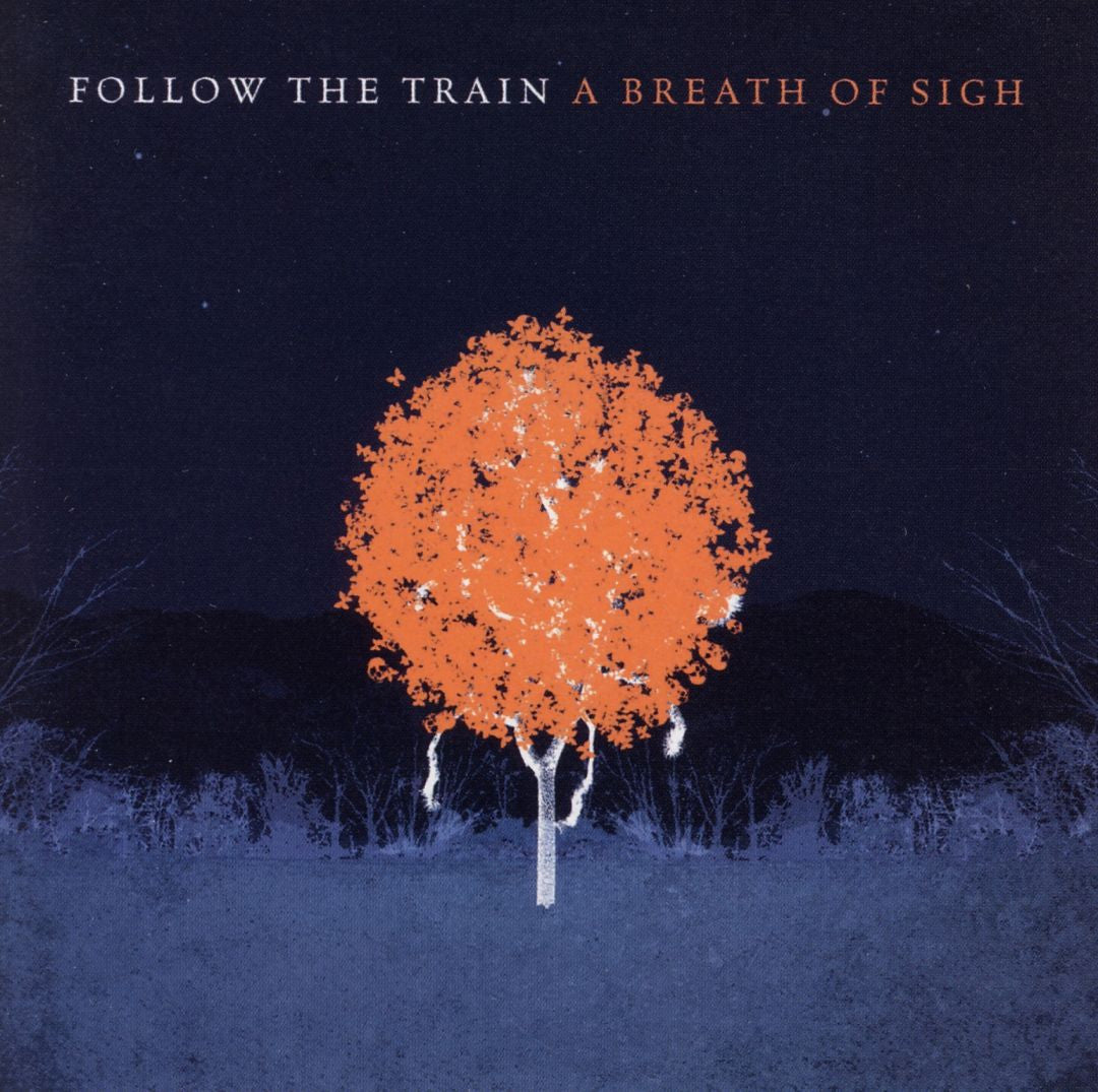 Follow The Train - A Breath of Sigh