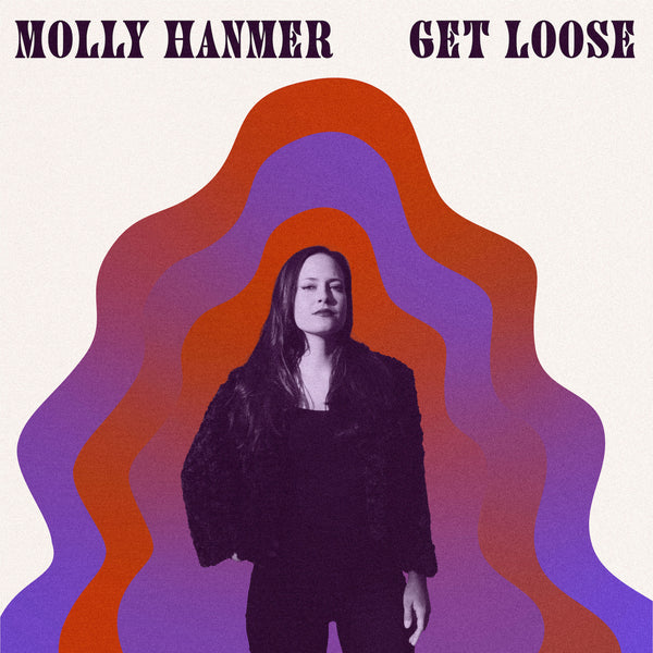 Molly Hanmer & The Midnight Tokers - Get Loose