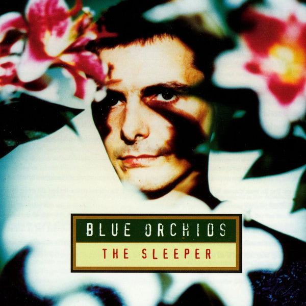 Blue Orchids - The Sleeper