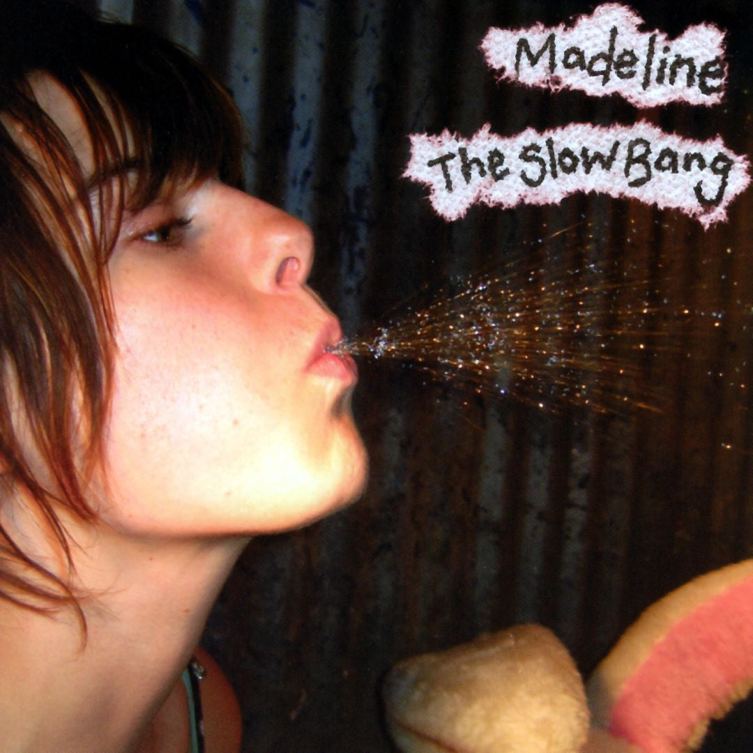 Madeline - The Slow Bang