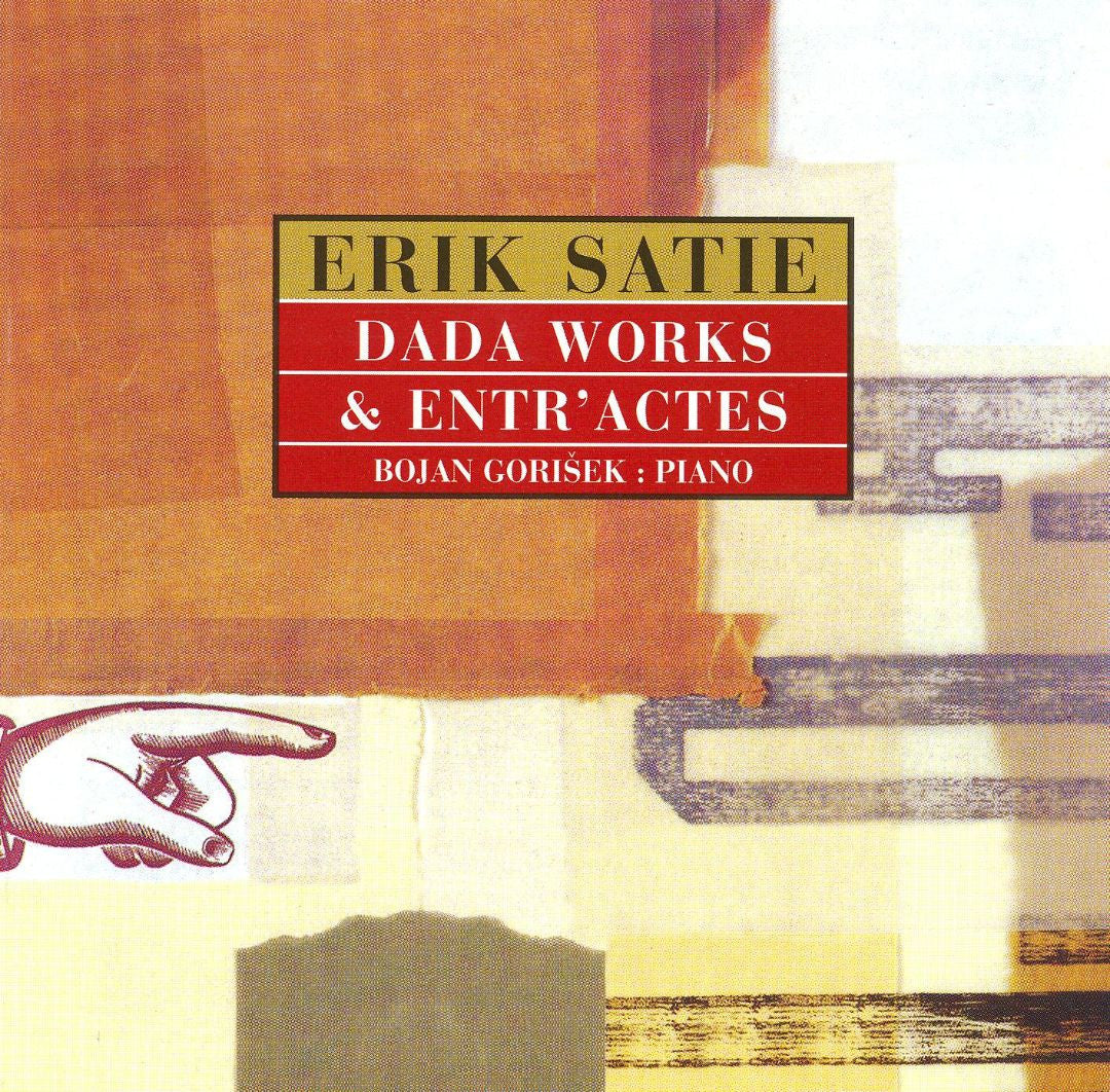 Erik Satie - Dada Works & Entr'actes