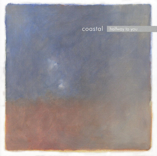 Coastal - Halfway To You