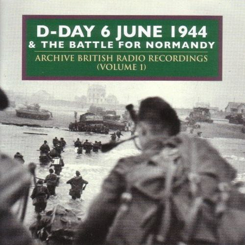 D-Day & Normandy - D-Day & the Battle of Normandy June 1944, Vol 1.