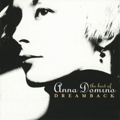 Anna Domino - Dreamback: Best Of