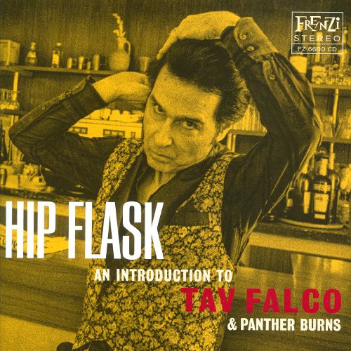 Tav Falco & Panther Burns - Hip Flask: An Introduction to Tav Falco & Panther Burns