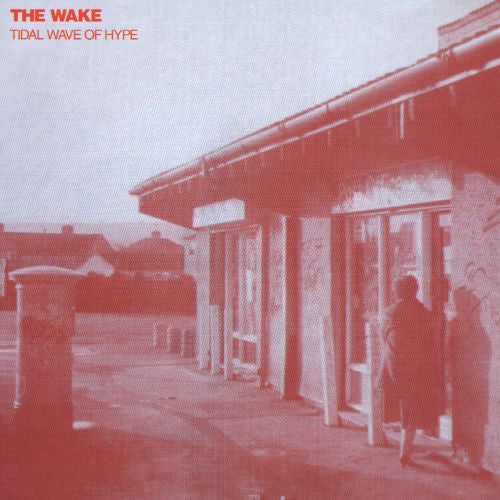 Wake, The - Tidal Wave of Hype