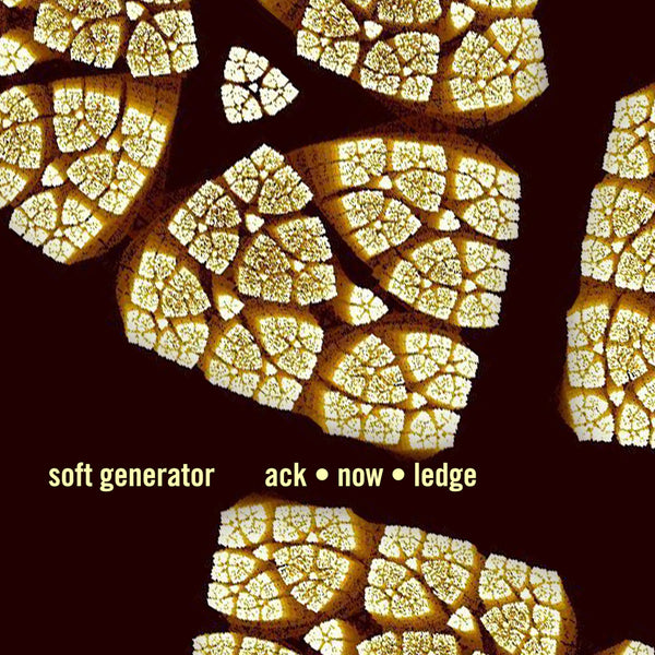 Soft Generator - ack • now • ledge