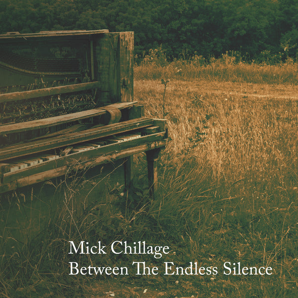 Mick Chillage - Between the Endless Silence