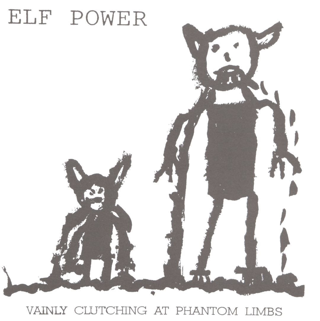 Elf Power - Vainly Clutching at Phantom Limbs