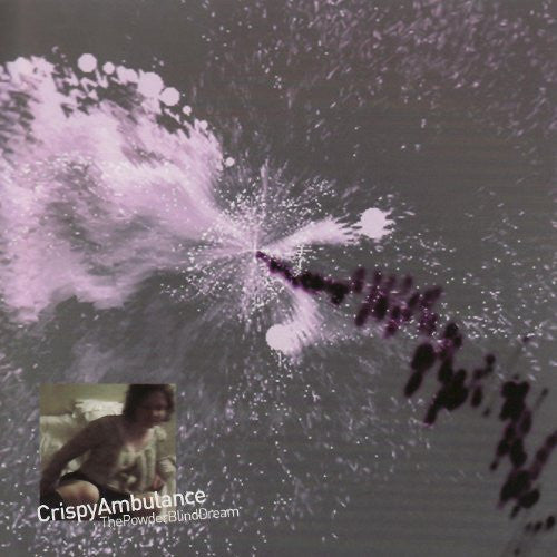 Crispy Ambulance - The Powder Blind Dream