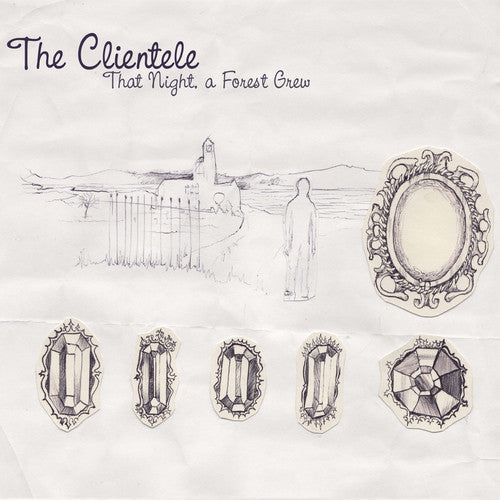 Clientele, The - That Night, A Forest Grew