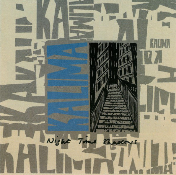 Kalima - Night Time Shadows + Singles