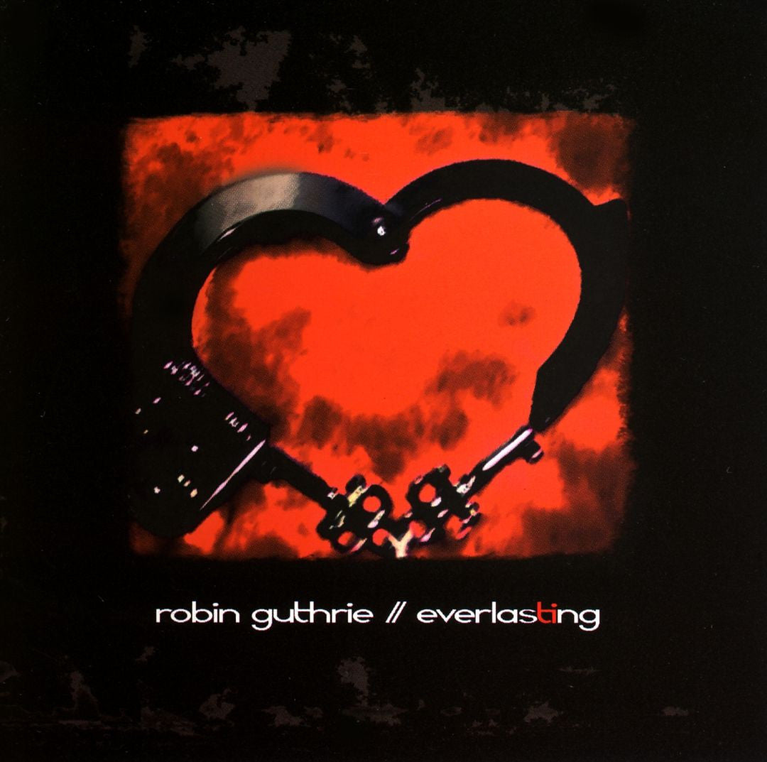 Robin Guthrie - Everlasting