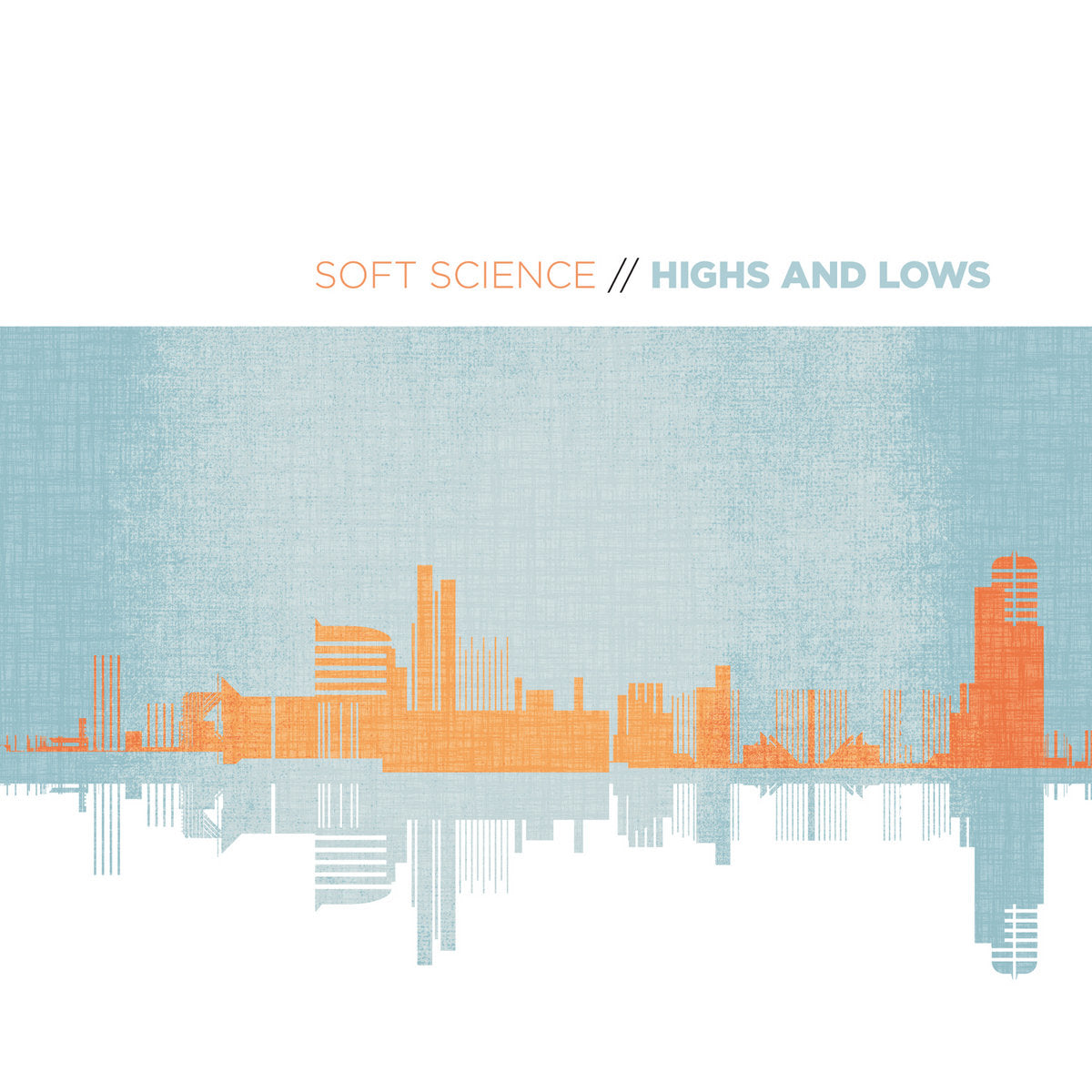 Soft Science - Highs and Lows