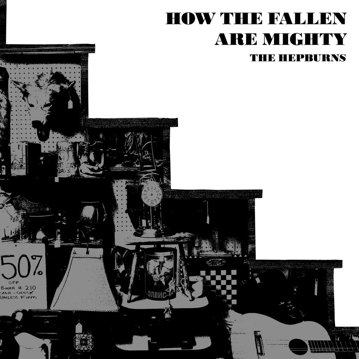 Hepburns - How the Fallen Are Mighty