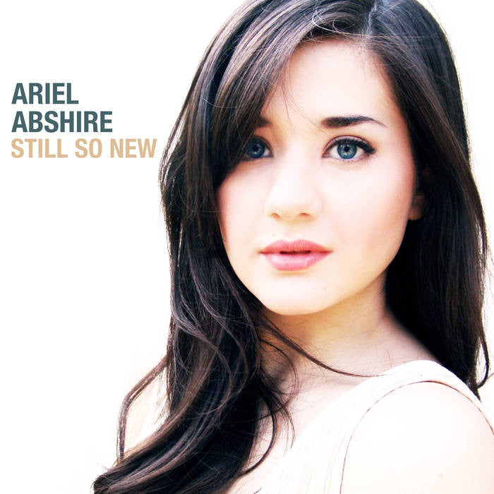Ariel Abshire - Still So New
