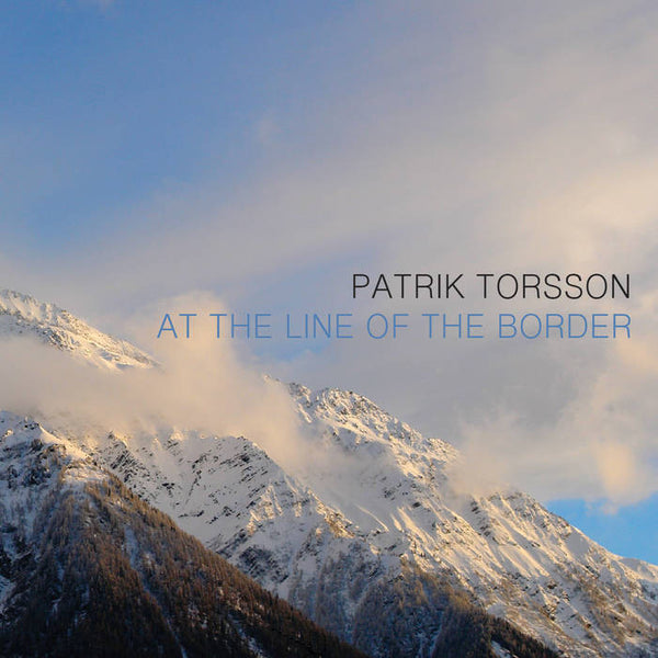 Patrik Torsson - At The Line of The Border