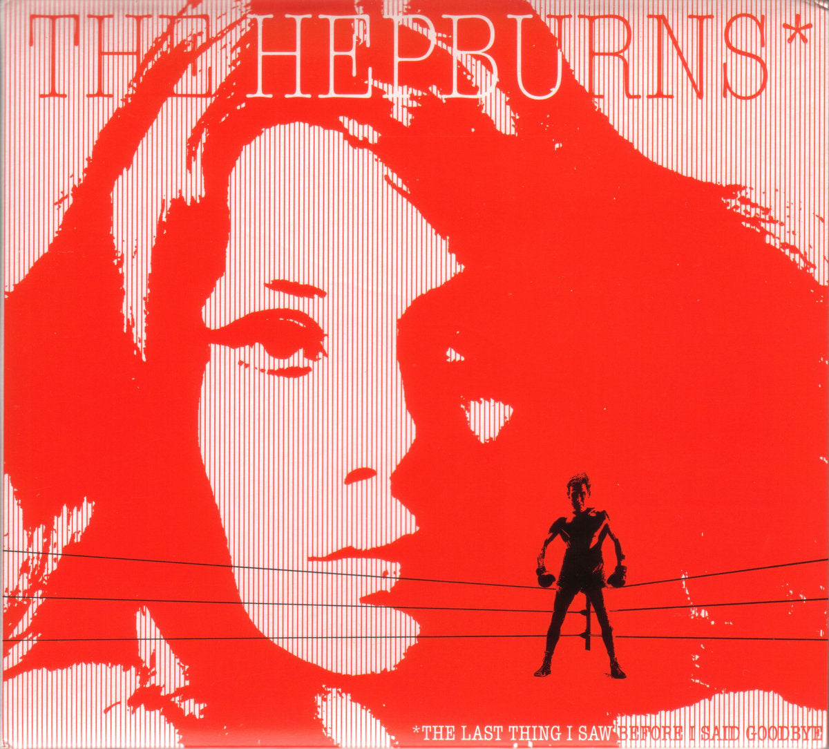 Hepburns - The Last Thing I Saw Before I Said Goodbye