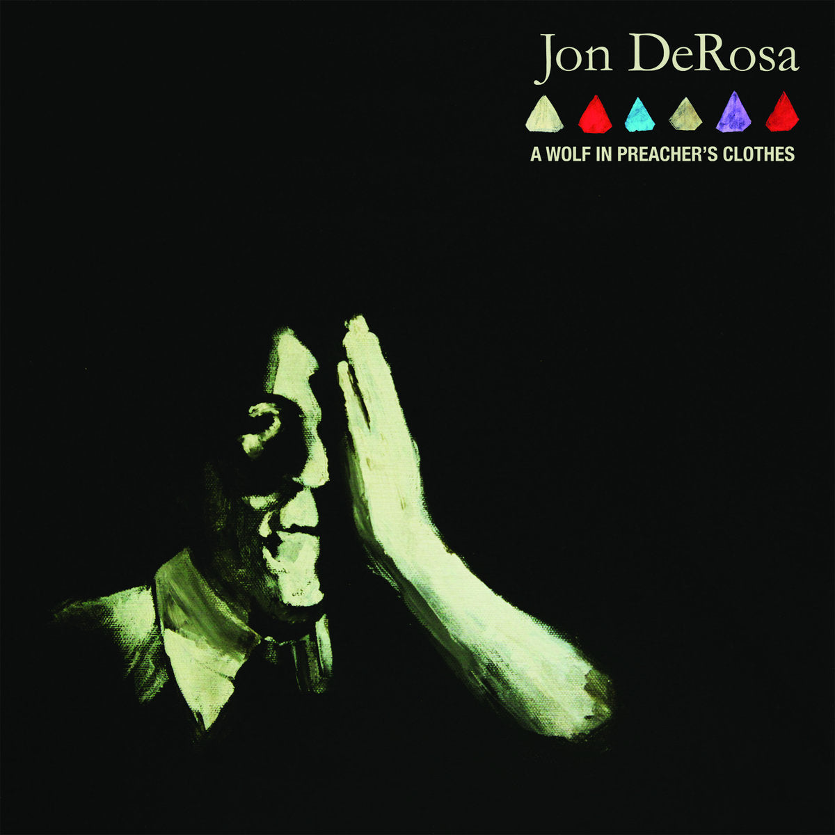 Jon DeRosa - A Wolf in Preacher's Clothes