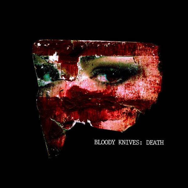 Bloody Knives - Death