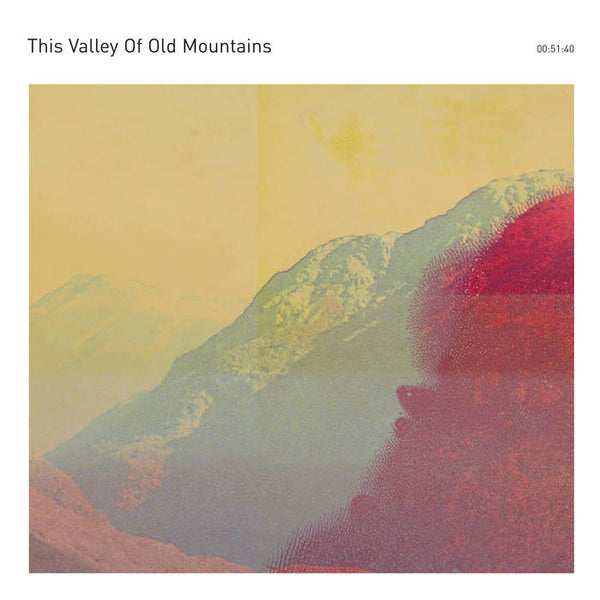 This Valley Of Old Mountains - s/t
