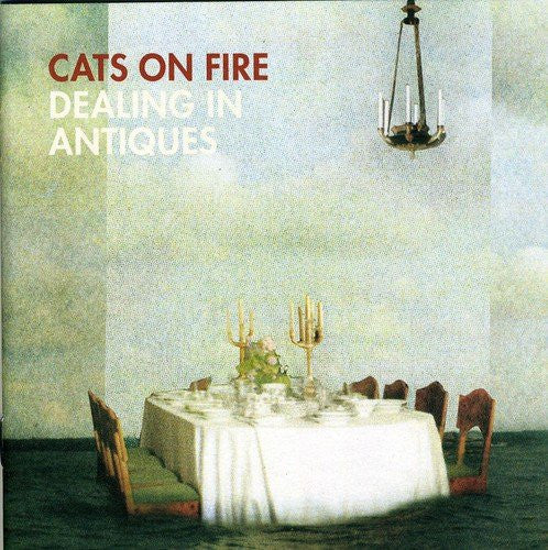 Cats On Fire - Dealing In Antiques
