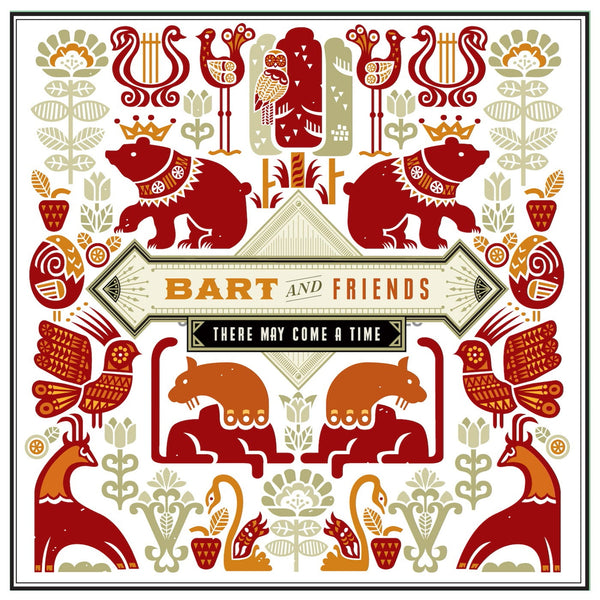 Bart and Friends - There May Come A Time EP