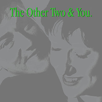 Other Two, The - The Other Two & You