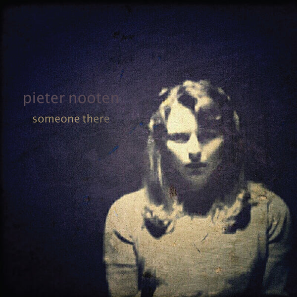 Pieter Nooten - Someone There