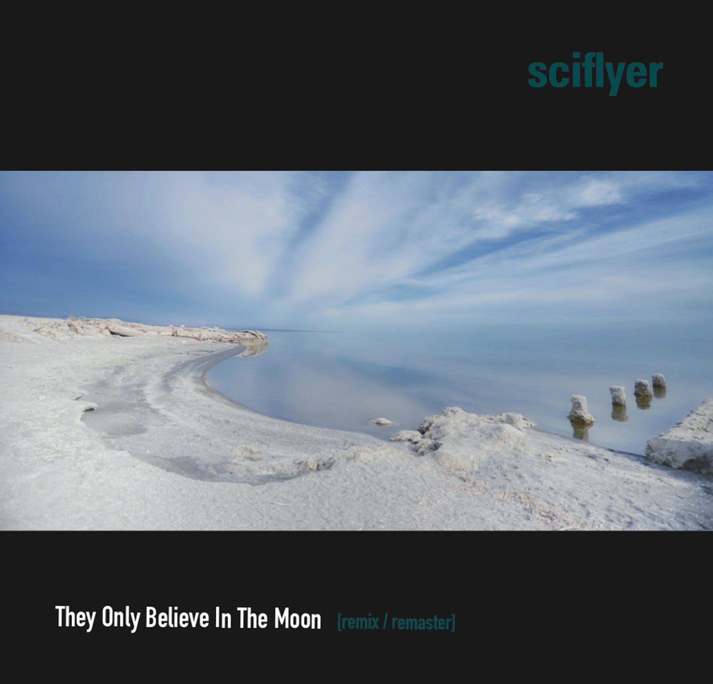 Sciflyer - They Only Believe in the Moon (Remixed, Remastered)