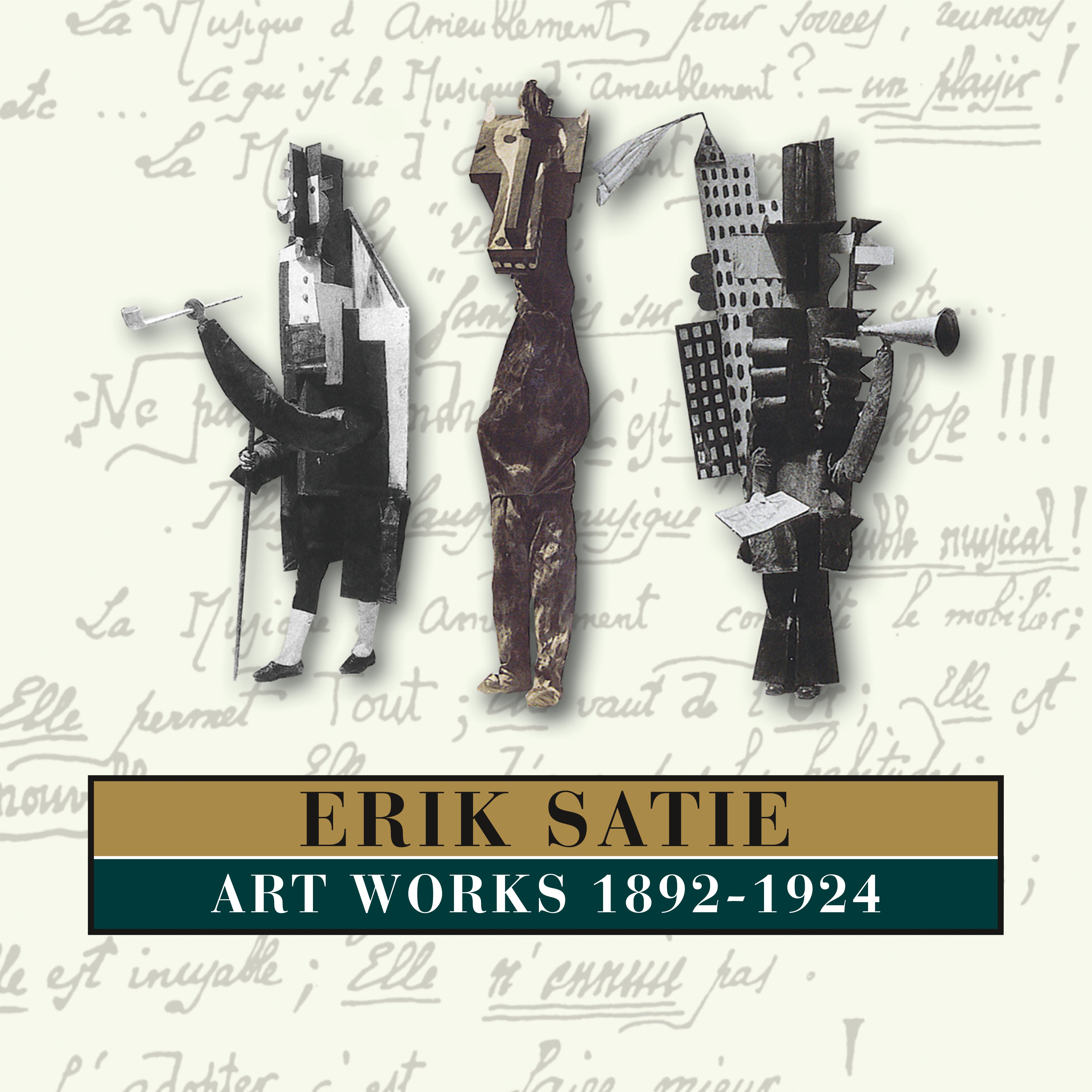 Erik Satie - Art Works 1892-1924