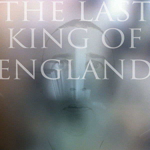 Last King of England - The Last King of England