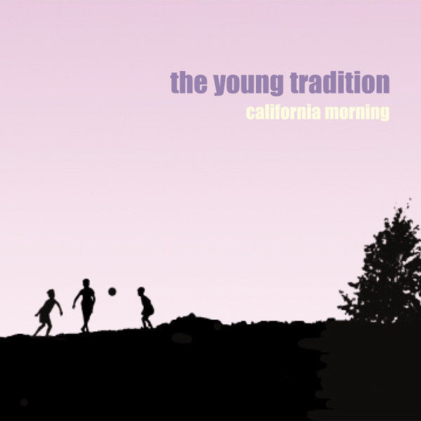 Young Tradition, The - California Morning